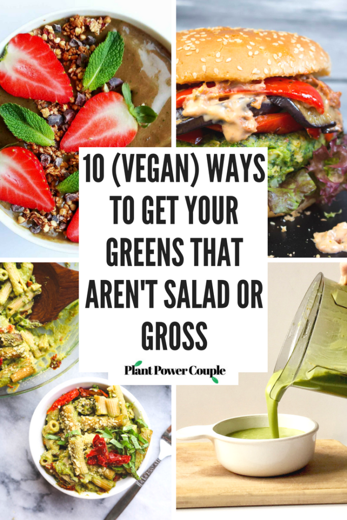 10 (Vegan) Ways to Get Your Greens That Aren’t Salad or Gross