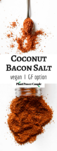 This vegan coconut bacon salt is like bacon-flavored salt. It's great on everything from tofu scramble to salads to pancakes! You'll basically want to sprinkle this coconut bacon salt all over your entire life. #veganrecipe #coconut #vegan // plantpowercouple.com