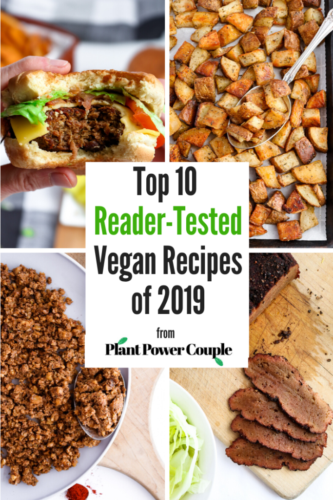 These are the top 10 reader-tested vegan recipes of 2019 from plantpowercouple.com! #vegan #veganrecipes #plantbased #vegetarian #dairyfree #plantpowercouple