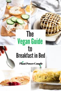 These are our FAVORITE vegan breakfast in bed recipes and tips. From savory to sweet, simple-but-delicious to extravagant-but-worth-it, we think you’ll find a dynamite vegan breakfast recipe for everyone in this post! #vegan #veganbreakfast #veganrecipe #breakfastinbed #selfcare