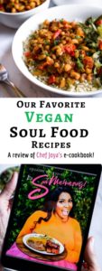 Vegan soul food? Yes, please! We are so happy to bring you our review of Chef Joya’s new southern soul-inspired cookbook Cooking with Joya: It’s Soul Mahmazing Vol. 1. #vegan #vegansoulfood #vegancomfortfood #plantbased #vegancookbook