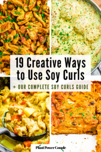 A grid with four photos showing different ways to use soy curls - pan-fried, in a curry, in dumpling stew, in enchilada casserole. Text reads: 19 creative ways to use soy curls + our complete soy curls guide