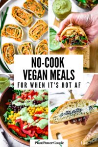 Four photos of no-cook vegan meals: pinwheels, southwest salad, vegan ciabatta sandwich, and mediterranean wrap. Text in the center reads: no-cook vegan meals for when it's hot af
