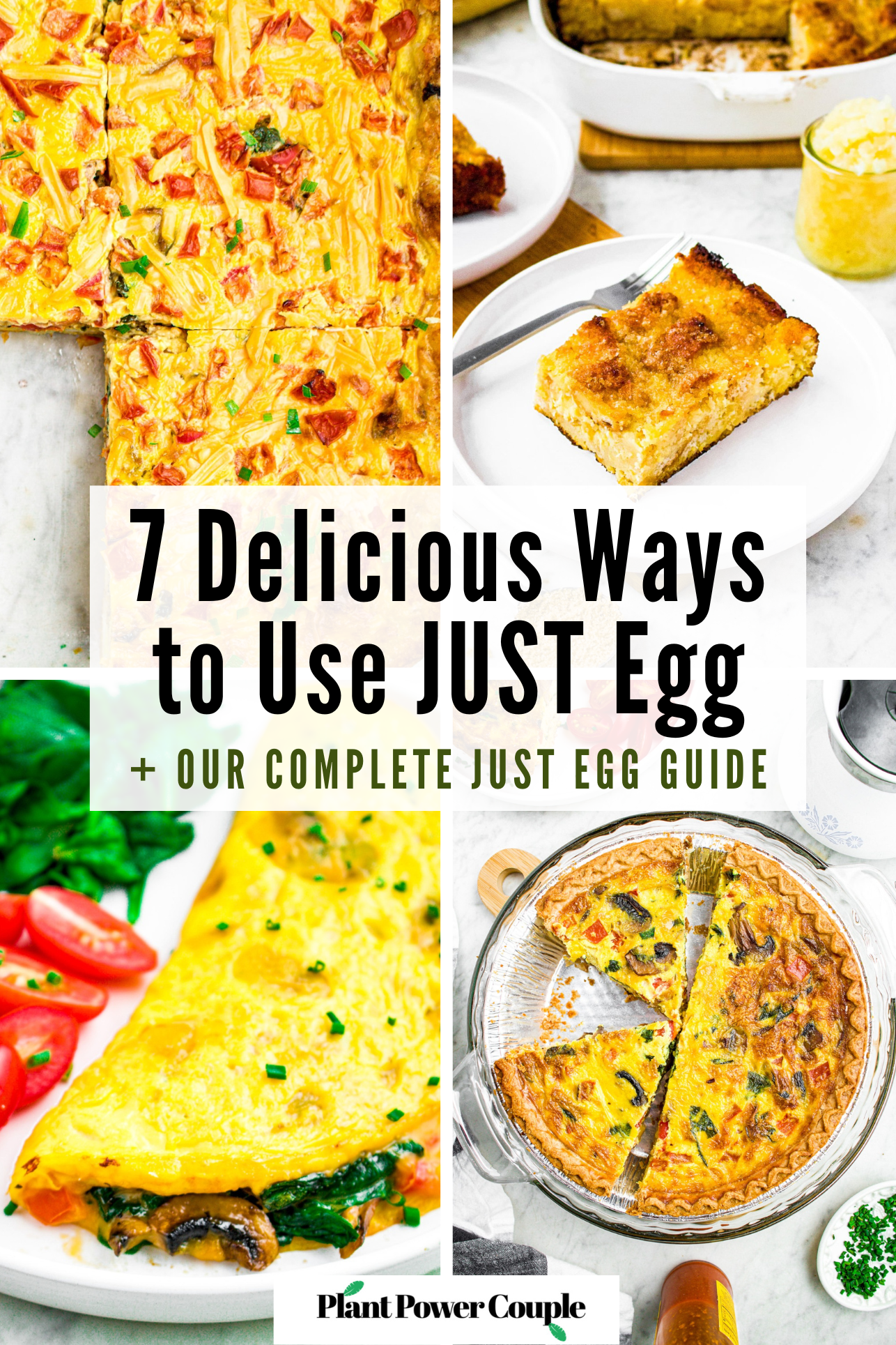 A grid with four photos - a vegan breakfast casserole, eggless quiche, plant-based omelette, and vegan pineapple stuffing. Text reads: 7 delicious ways to use JUST egg, our complete just egg guide