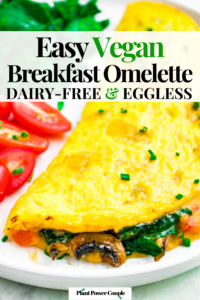 Close up head on photo of a stuffed vegan omelet on a plate. Text reads: easy vegan breakfast omelette, dairy-free and eggless