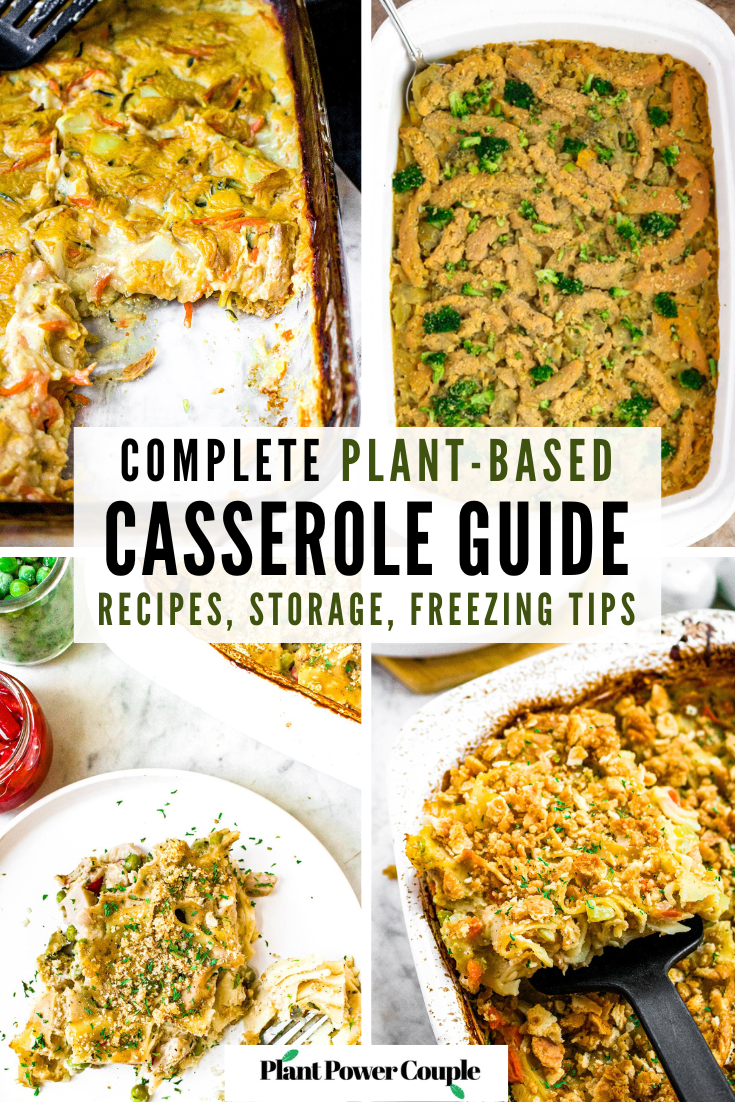A grid of four photos of various vegan casseroles. Text reads: complete plant-based casserole guide, recipes, storage, freezing tips