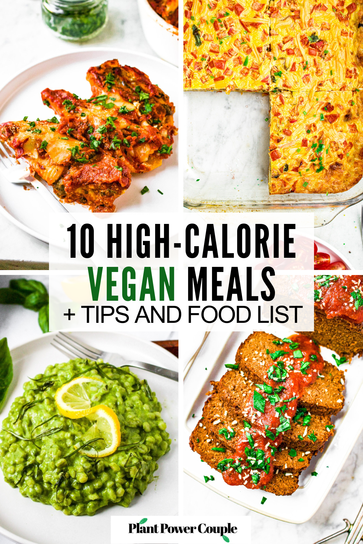 A grid with four photos: stuffed shells, breakfast casserole, avocado risotto, and vegan meatloaf. Text reads: 10 high-calorie vegan meals + tips and food list