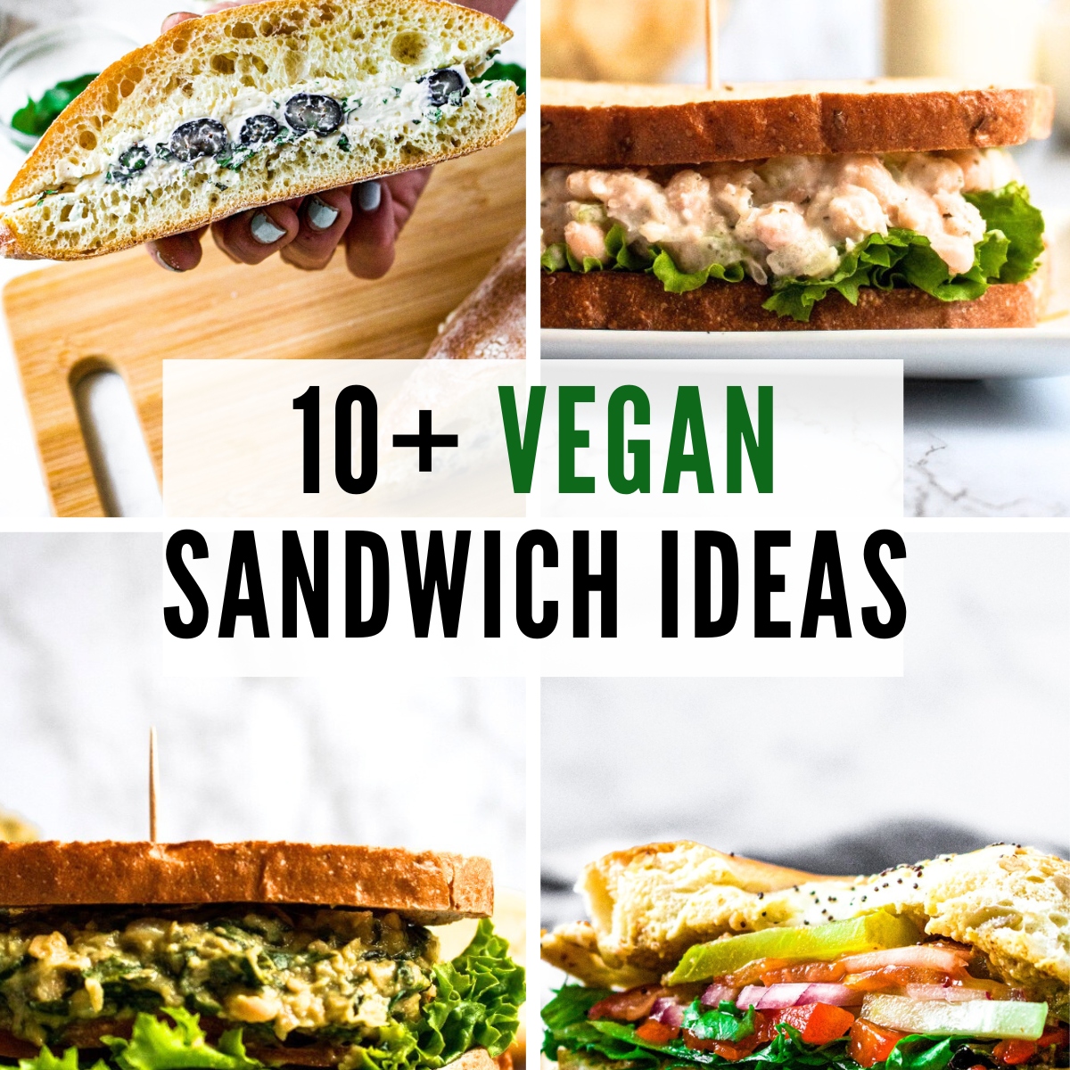 A close up grid with 4 photos of plant-based sandwiches. Text reads: ten plus vegan sandwich ideas