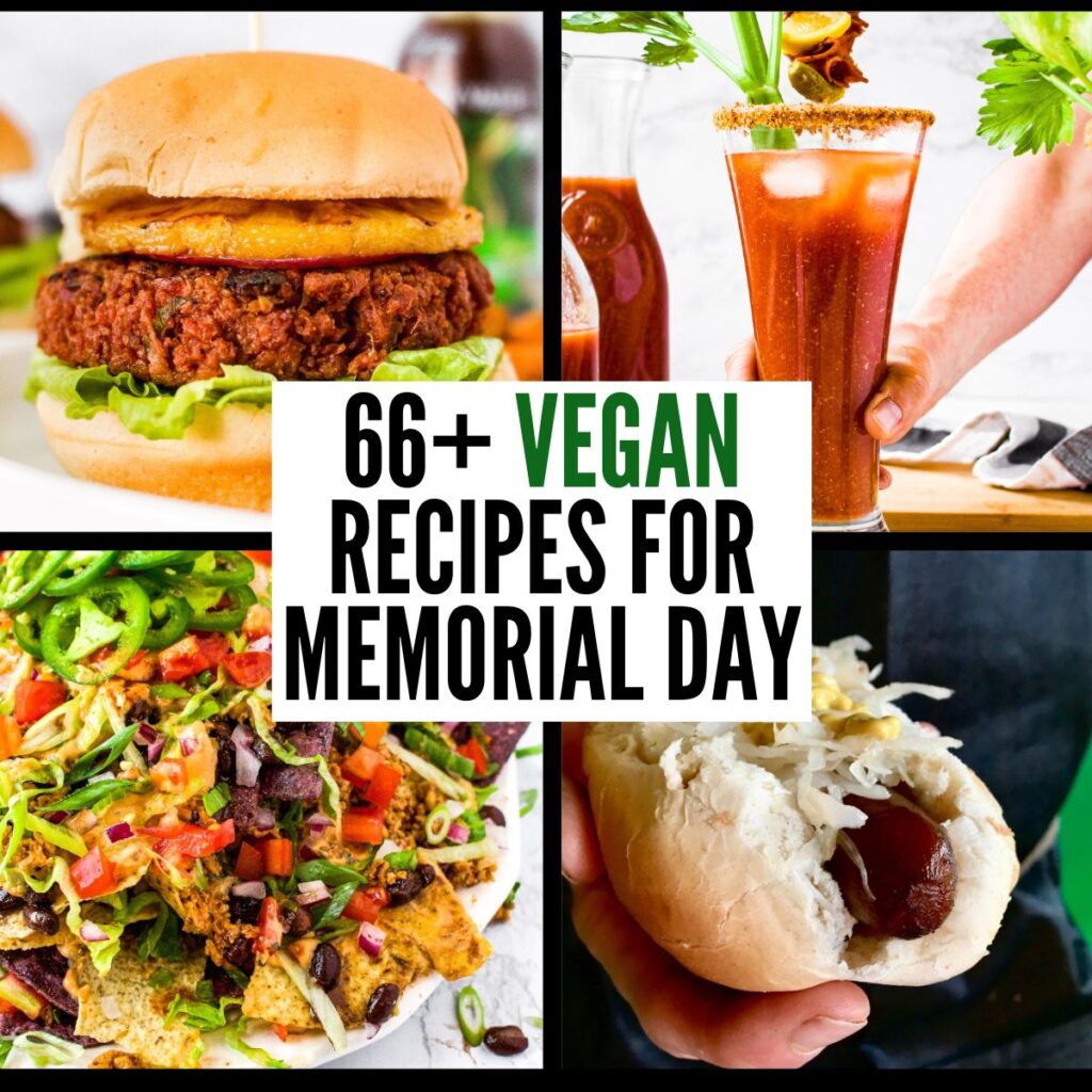 A grid with four photos of various vegan memorial day recipes - a plant-based burger, bloody mary, nachos, and carrot dog - with text in the center reading sixty-six plus vegan recipes for memorial day