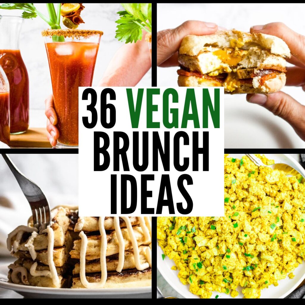A grid with four photos of various vegan brunch recipes like breakfast sandwich, pancakes, tofu scramble, and bagels with text in the center reading thirty-six vegan brunch ideas