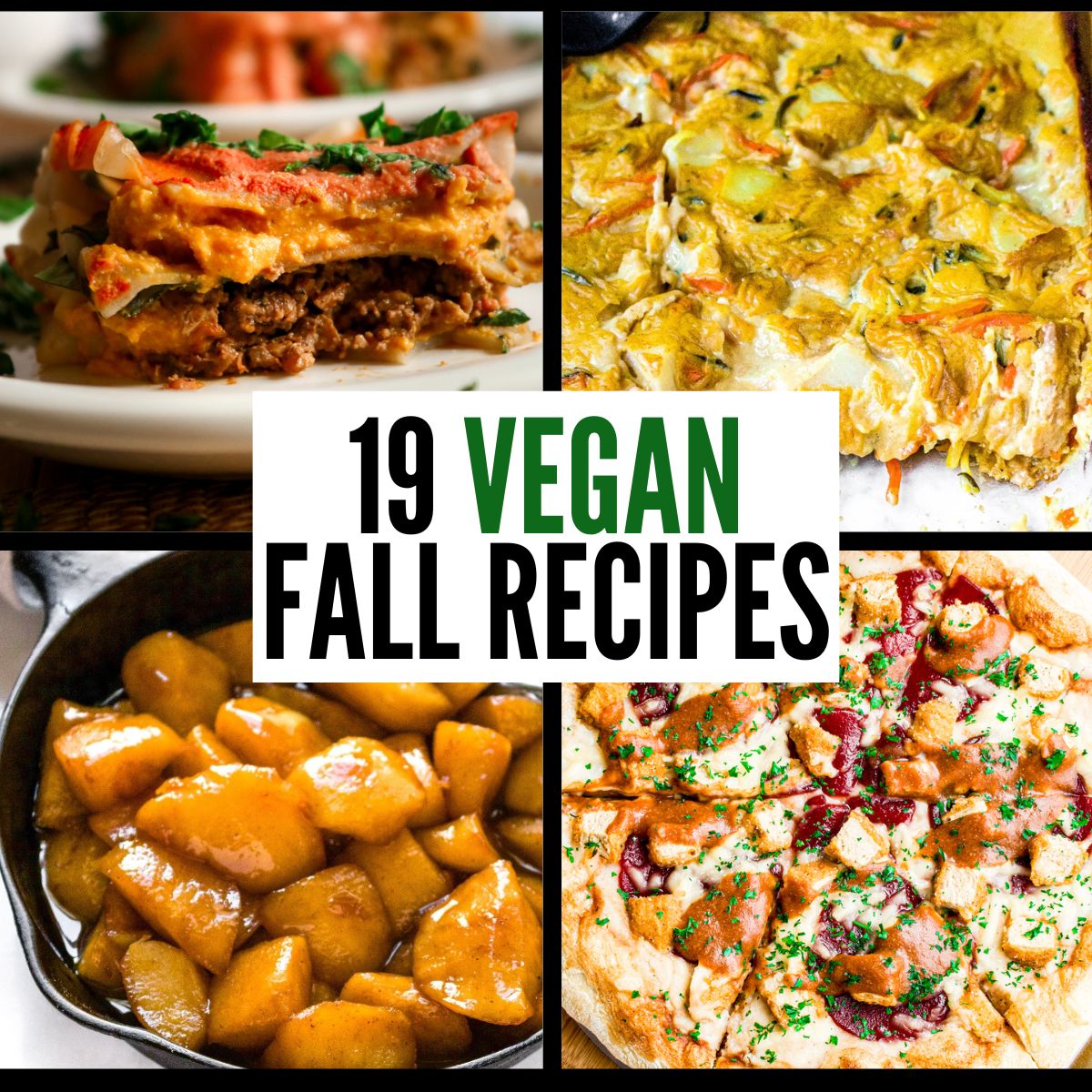 A grid with four photos of various comfort food dishes with text in a white box in the center of the photo reading nineteen vegan fall recipes