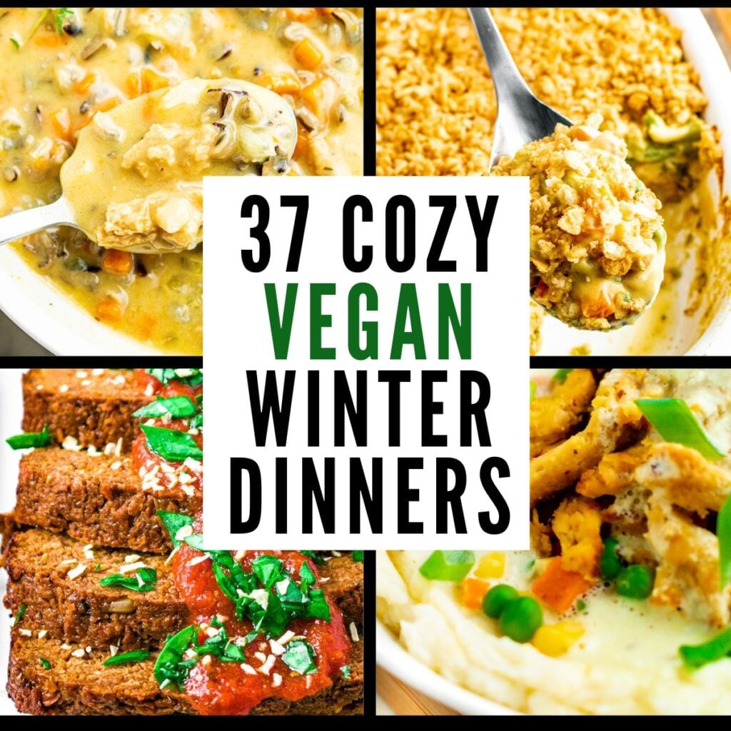 A grid with four photos of various vegan comfort food meals with text in a white box in the center of the grid reading 37 vegan winter dinners