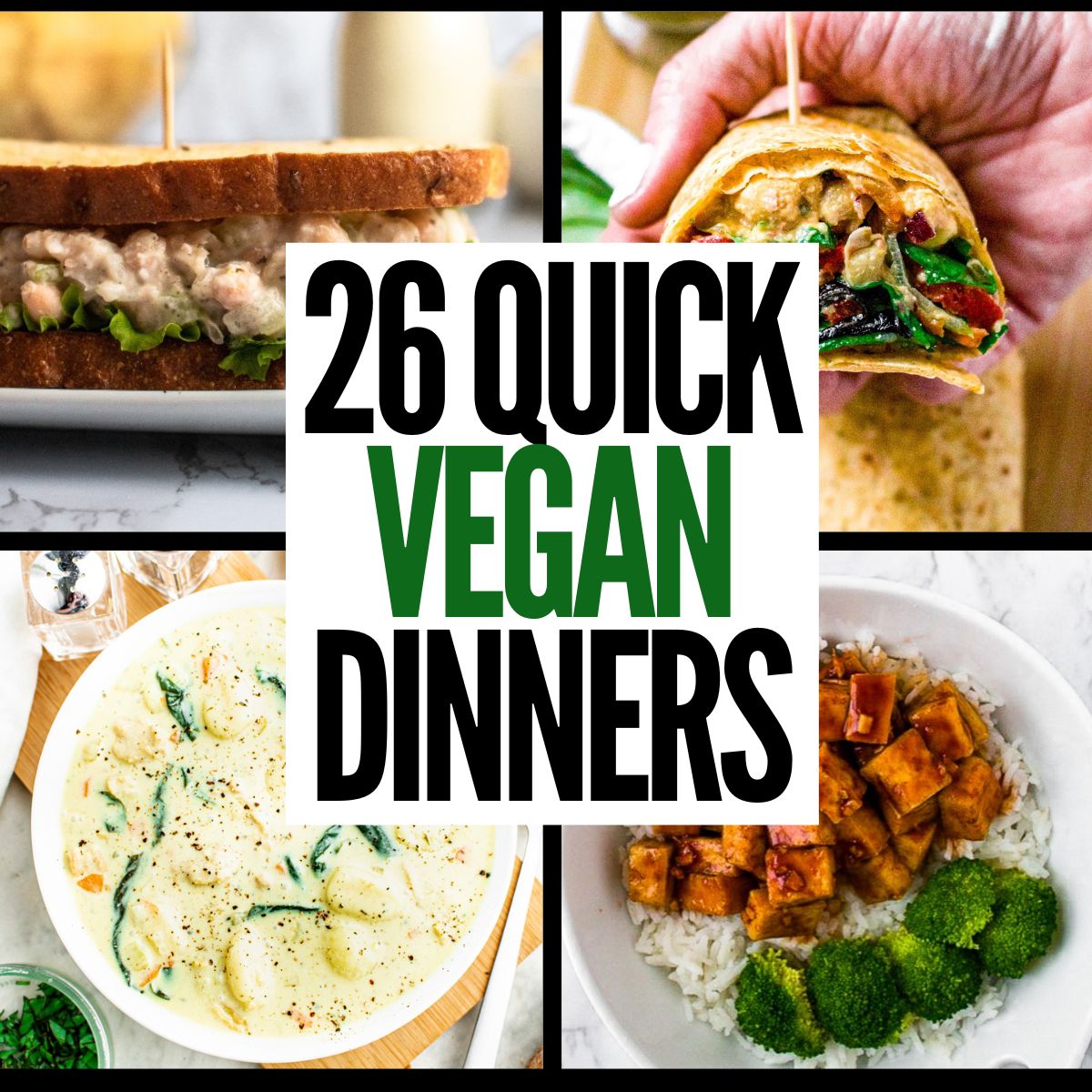 26 Quick Vegan Dinner Ideas